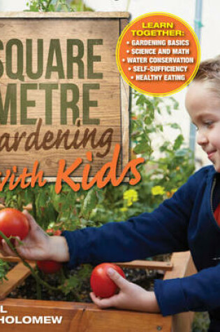 Cover of Square Metre Gardening with Kids
