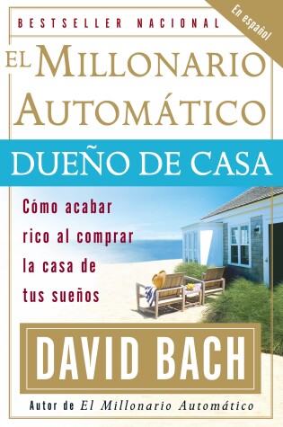 Cover of El Millonario Automático Dueño de Casa / The Automatic Millionaire Homeowner