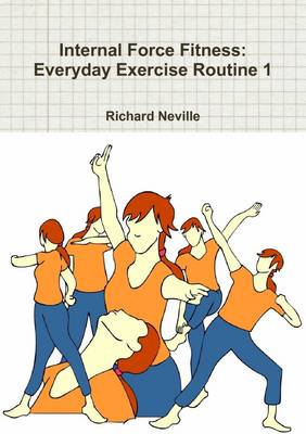 Book cover for Internal Force Fitness: Everyday Exercise Routine 1