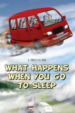 Cover of What Happens When You Go To Sleep