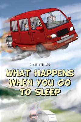 Book cover for What Happens When You Go To Sleep