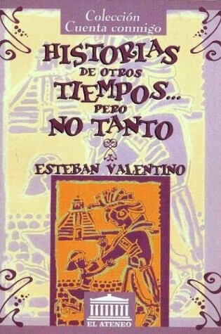 Cover of Historias de Otros Tiempos... Pero No Tanto