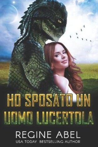 Cover of Ho Sposato un Uomo Lucertola