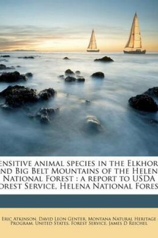 Cover of Sensitive Animal Species in the Elkhorn and Big Belt Mountains of the Helena National Forest