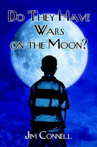 Cover of Do They Have Wars on the Moon?