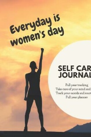 Cover of Everyday is women's day self care journal