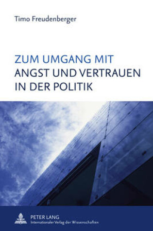 Cover of Zum Umgang Mit Angst Und Vertrauen in Der Politik