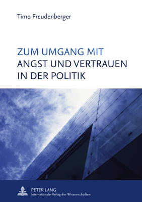 Cover of Zum Umgang Mit Angst Und Vertrauen in Der Politik