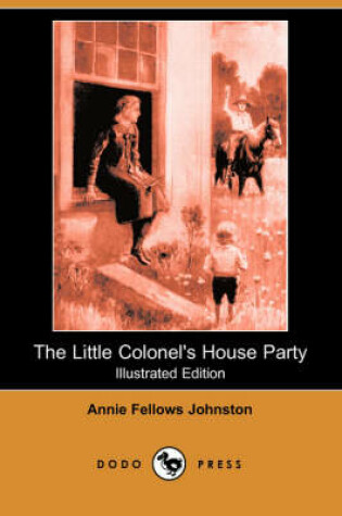 Cover of The Little Colonel's House Party(Dodo Press)