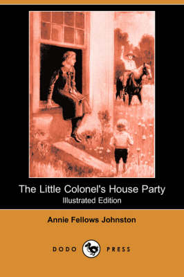 Book cover for The Little Colonel's House Party(Dodo Press)