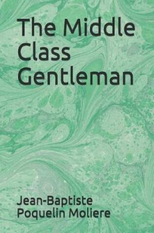 Cover of The Middle Class Gentleman