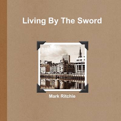 Book cover for Living By The Sword