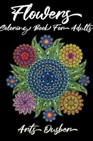 Cover of Flowers Coloring Book For Adults