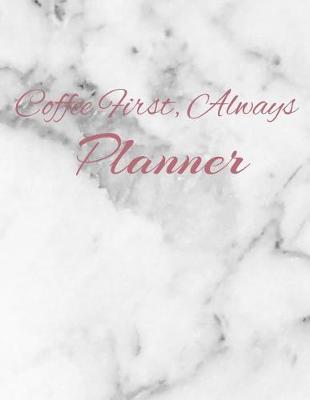 Book cover for Coffee First, Always Planner