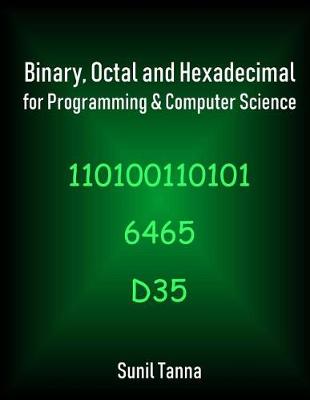 Book cover for Binary, Octal and Hexadecimal for Programming & Computer Science