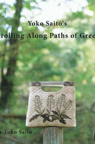 Cover of Yoko Saito's Strolling Along Paths of Green