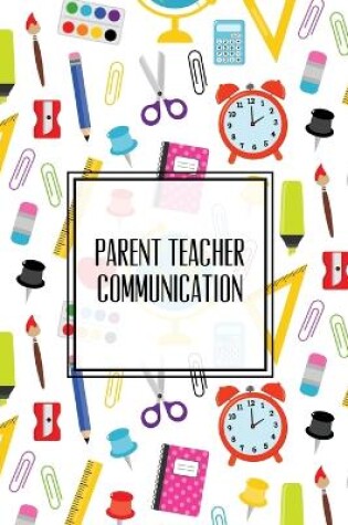 Cover of Parent Teacher Communication