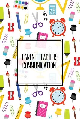 Book cover for Parent Teacher Communication