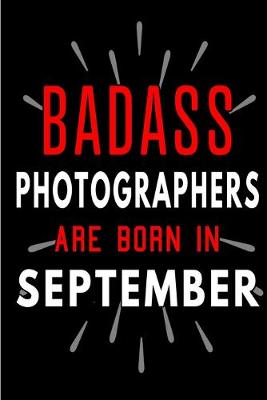 Book cover for Badass Photographers Are Born In September