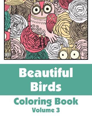 Book cover for Beautiful Birds Coloring Book (Volume 3)