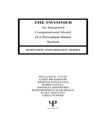 Book cover for Swimmer, The: An Integrated Computational Model of a Perceptual-Motor System