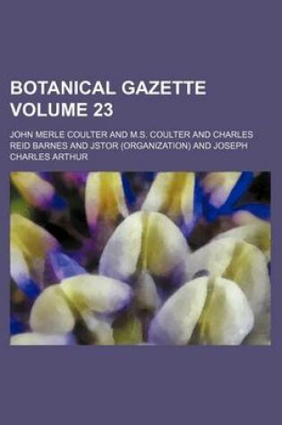 Cover of Botanical Gazette Volume 23