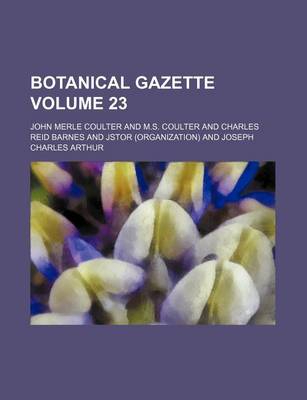 Book cover for Botanical Gazette Volume 23