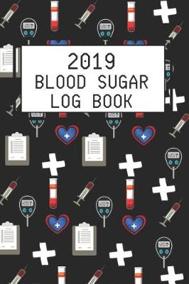 Book cover for 2019 Blood Sugar Logbook