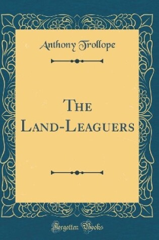 Cover of The Land-Leaguers (Classic Reprint)