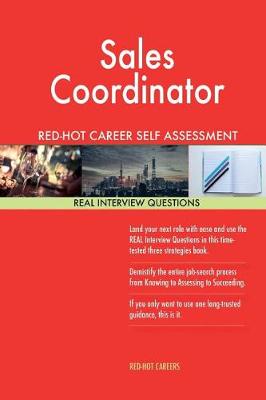 Book cover for Sales Coordinator Red-Hot Career Self Assessment Guide; 1184 Real Interview Ques