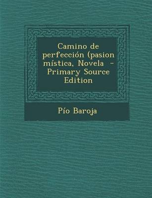 Book cover for Camino de Perfeccion (Pasion Mistica, Novela - Primary Source Edition