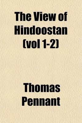 Book cover for The View of Hindoostan (Vol 1-2)