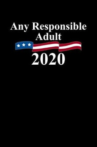 Cover of Any Responsible Adult 2020