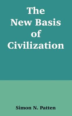 Book cover for The New Basis of Civilization