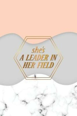 Cover of She's a Leader in Her Field