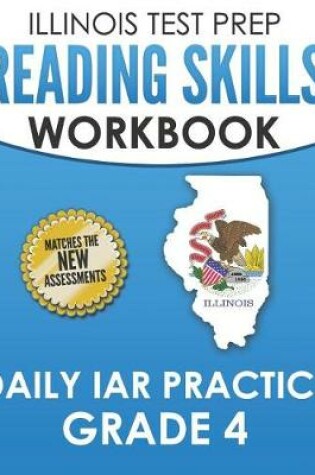 Cover of Illinois Test Prep Reading Skills Workbook Daily Iar Practice Grade 4