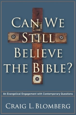 Cover of Can We Still Believe the Bible?