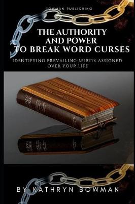 Book cover for The Authority And Power to Break Word Curses