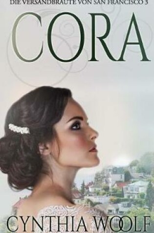 Cover of Cora, Die Versandbrute von San Francisco