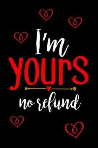 Cover of I'm Yours No Refund
