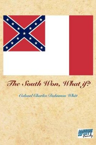 Cover of The South Won, What If?