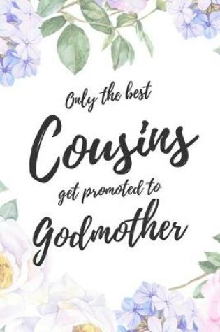 Cover of Only the Best Cousins Get Promoted To Godmother