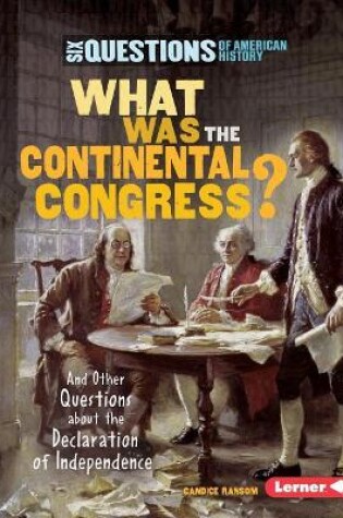 Cover of What Was the Continental Congress?