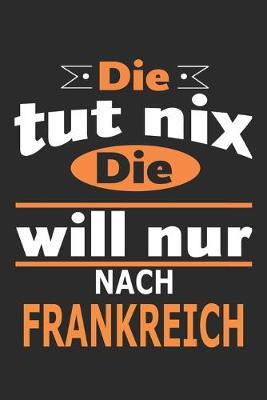 Book cover for Die tut nix Die will nur nach Frankreich