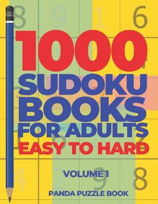 Cover of 1000 Sudoku Books For Adults Easy To Hard - Volume 1