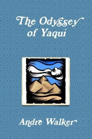 Cover of The Odyssey of Yaqui