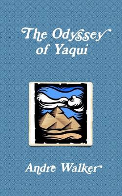 Book cover for The Odyssey of Yaqui