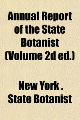 Cover of Annual Report of the State Botanist (Volume 2D Ed.)