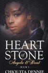 Book cover for Heart of Stone Book 3 (Angela &Brent) (Heart of Stone Series)