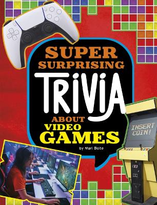 Book cover for Super Surprising Trivia about Video Games